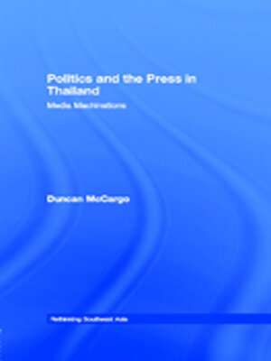 cover image of Politics and the Press in Thailand